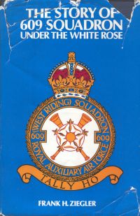 The Story of 609 Squadron: Under the White Rose